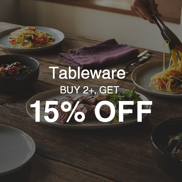 Tableware Buy2+, get 15% OFF